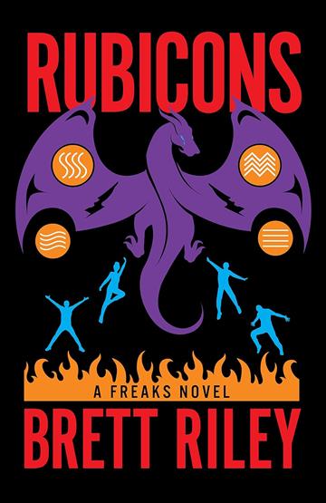 Knjiga Rubicons: A Freaks Novel autora Brett Riley izdana 2023 kao meki uvez dostupna u Knjižari Znanje.