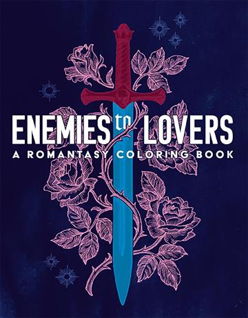 Knjiga Enemies to Lovers: Romantasy Coloring Book autora Ana Bidault izdana 2025 kao meki uvez dostupna u Knjižari Znanje.