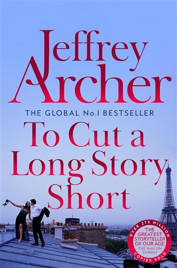 Knjiga To Cut A Long Story Short autora Jeffrey Archer izdana 2025 kao meki uvez dostupna u Knjižari Znanje.