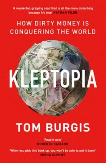 Knjiga Kleptopia autora Tom Burgis izdana 2021 kao meki uvez dostupna u Knjižari Znanje.