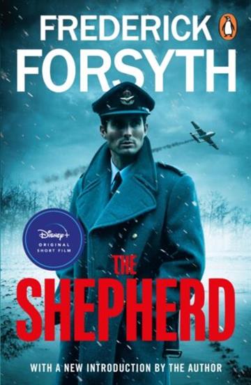 Knjiga Shepherd autora Frederick Forsyth izdana 2023 kao meki uvez dostupna u Knjižari Znanje.