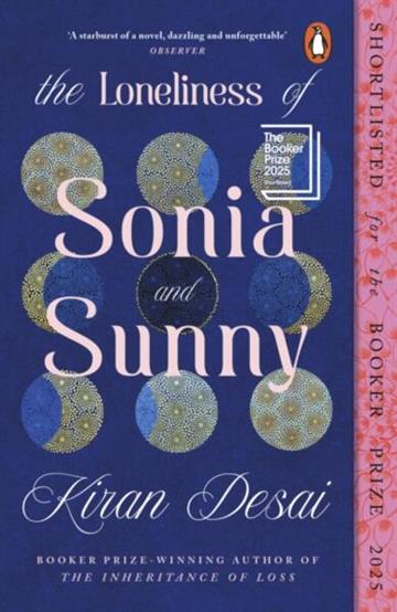 Knjiga Loneliness of Sonia and Sunny autora Kiran Desai izdana 2026 kao meki uvez dostupna u Knjižari Znanje.