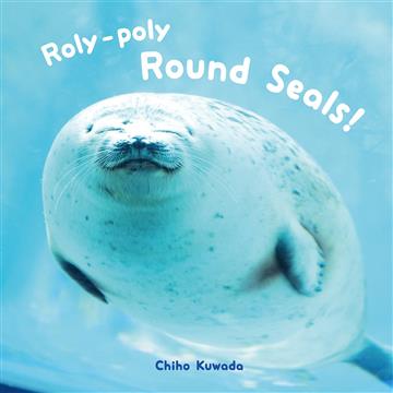 Knjiga Roly-Poly Round Seals! autora Pie Internation izdana 2021 kao tvrdi uvez dostupna u Knjižari Znanje.