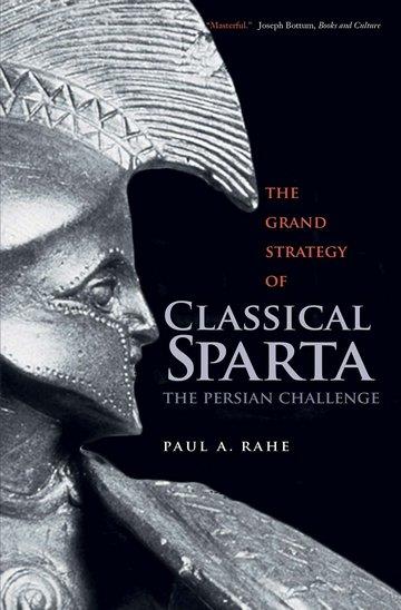 Knjiga Grand Strategy of Classical Sparta autora Paul Anthony Rahe izdana 2017 kao meki uvez dostupna u Knjižari Znanje.