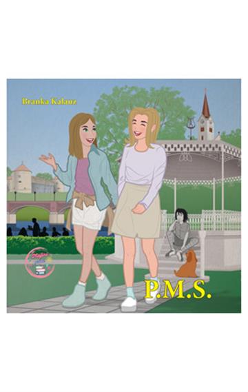 Knjiga P.M.S. autora Branka Kalauz izdana 2026 kao tvrdi uvez dostupna u Knjižari Znanje.