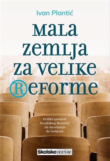 Knjiga Mala zemlja za velike reforme autora Ivan Plantić izdana 2022 kao meki uvez dostupna u Knjižari Znanje.