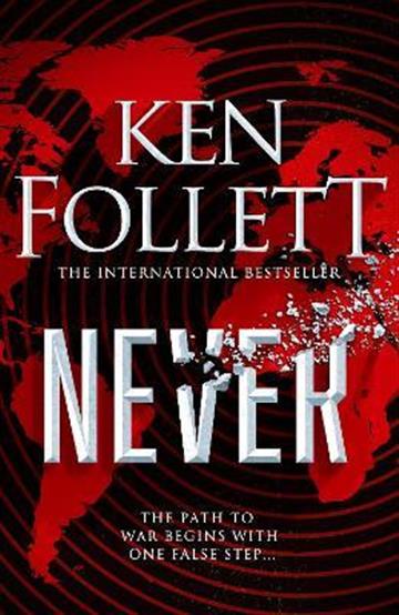 Knjiga Never autora Ken Follett izdana 2021 kao tvrdi uvez dostupna u Knjižari Znanje.