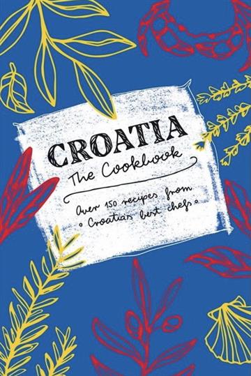 Knjiga Croatia – The Cookbook autora Mate Janković izdana 2018 kao tvrdi uvez dostupna u Knjižari Znanje.