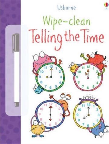 Knjiga Wipe-Clean Telling the Time autora Jessica Greenwell izdana 2013 kao meki uvez dostupna u Knjižari Znanje.