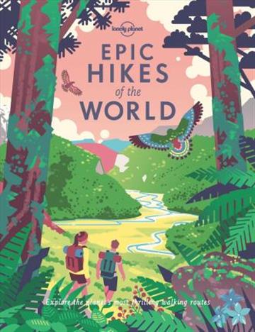 Knjiga Epic Hikes of the World autora Lonely Planet izdana 2018 kao tvrdi uvez dostupna u Knjižari Znanje.