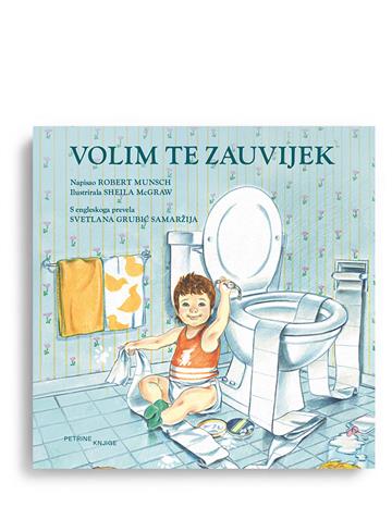 Knjiga Volim te zauvijek autora Robert Munsch izdana 2026 kao tvrdi uvez dostupna u Knjižari Znanje.