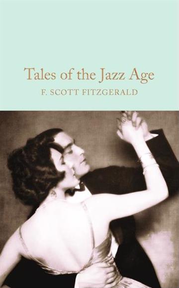 Knjiga Tales of the Jazz Age autora F. Scott Fitzgerald izdana  kao tvrdi uvez dostupna u Knjižari Znanje.