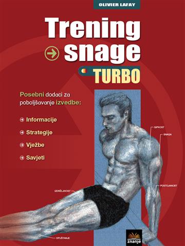 Knjiga Trening snage - Turbo autora Olivier Lafay izdana  kao meki uvez dostupna u Knjižari Znanje.