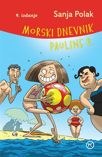 Knjiga Morski dnevnik Pauline P autora Sanja Polak izdana 2023 kao tvrdi uvez dostupna u Knjižari Znanje.