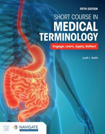 Knjiga Short Course in Medical Terminology 5E autora Judi Lindsley Nath izdana 2023 kao meki uvez dostupna u Knjižari Znanje.