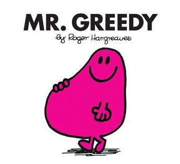 Knjiga Mr. Greedy autora Roger Hargreaves izdana 2018 kao meki uvez dostupna u Knjižari Znanje.