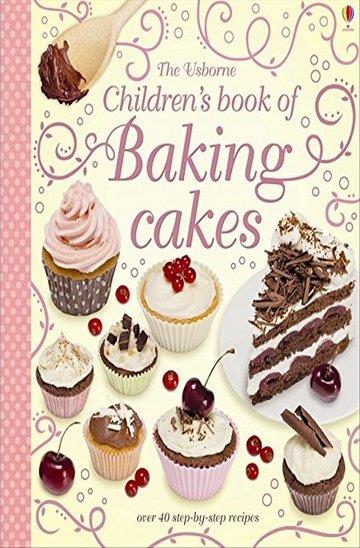 Knjiga Children's Book of Baking Cakes autora Abigail Wheatley izdana 2011 kao tvrdi uvez dostupna u Knjižari Znanje.