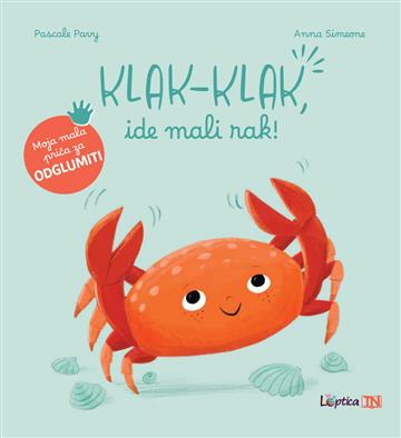 Knjiga Ide mali rak, klik-klak autora Pascale Pavy izdana 2026 kao tvrdi uvez dostupna u Knjižari Znanje.