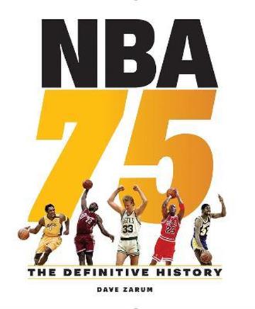 Knjiga NBA 75: The Definitive History autora Dave Zarum izdana 2022 kao tvrdi uvez dostupna u Knjižari Znanje.