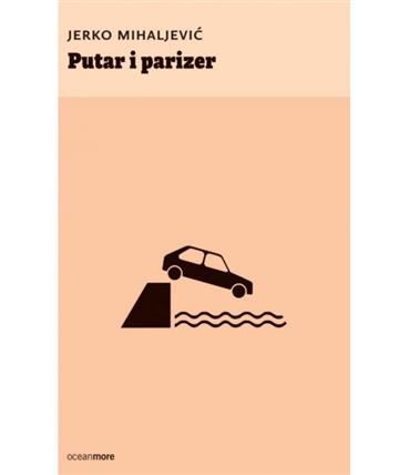 Knjiga Putar i parizer autora Jerko Mihaljević izdana 2020 kao meki uvez dostupna u Knjižari Znanje.