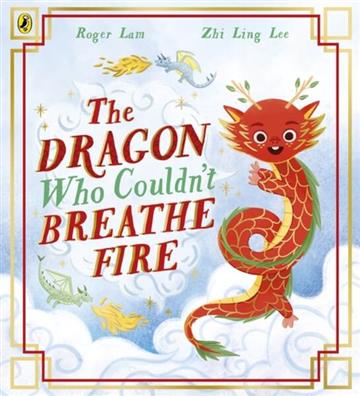 Knjiga Dragon Who Couldn't Breathe Fire autora Roger Lam izdana 2026 kao meki uvez dostupna u Knjižari Znanje.