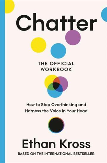 Knjiga Chatter: The Official Workbook autora Ethan Kross izdana 2026 kao meki uvez dostupna u Knjižari Znanje.
