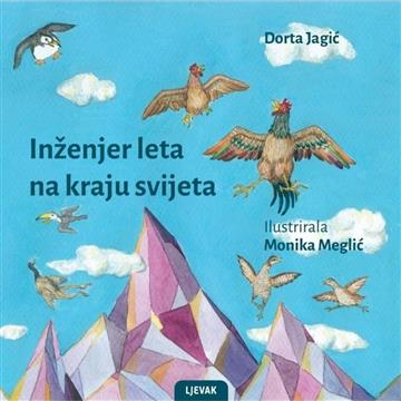 Knjiga Inženjer leta na kraju svijeta autora Dorta Jagić izdana 2020 kao tvrdi uvez dostupna u Knjižari Znanje.