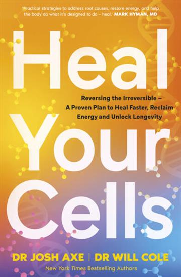 Knjiga Heal Your Cells autora Josh Axe izdana 2026 kao meki uvez dostupna u Knjižari Znanje.