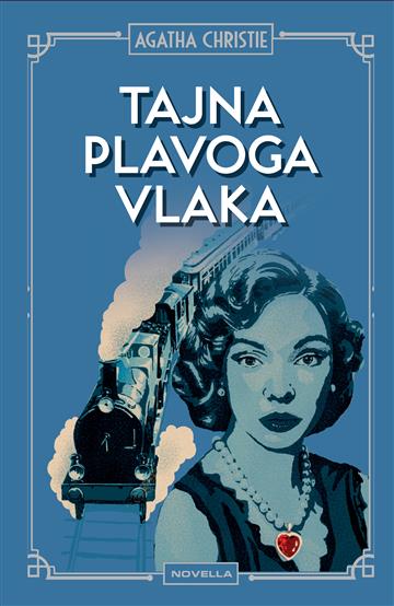 Knjiga Tajna plavoga vlaka autora Agatha Christie izdana 2025 kao tvrdi uvez dostupna u Knjižari Znanje.