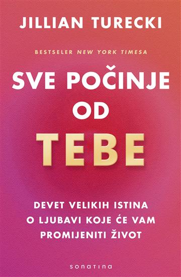 Knjiga Sve počinje od tebe autora Jillian Turecki izdana 2026 kao meki uvez dostupna u Knjižari Znanje.