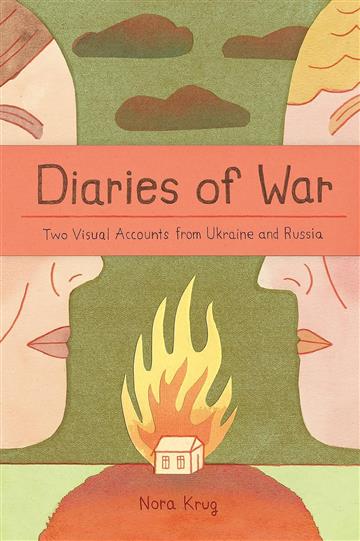 Knjiga Diaries of War: 2 Visual Accounts from U autora Nora Krug izdana 2023 kao meki uvez dostupna u Knjižari Znanje.