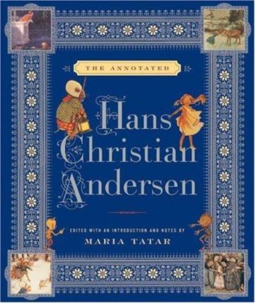 Knjiga The Annotated Hans Christian Andersen autora Hans Christian Andersen izdana 2007 kao tvrdi uvez dostupna u Knjižari Znanje.