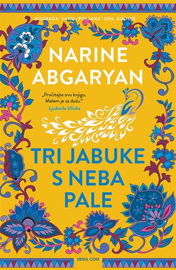 Knjiga Tri jabuke s neba pale autora Narine Abgaryan izdana 2023 kao tvrdi uvez dostupna u Knjižari Znanje.
