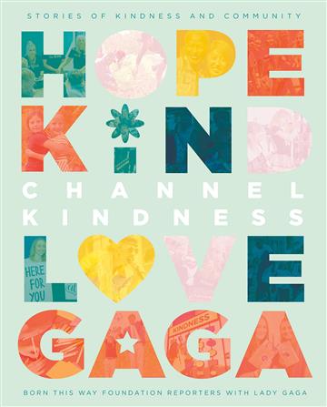 Knjiga Channel Kindness autora Born This Way Foundation izdana 2020 kao tvrdi uvez dostupna u Knjižari Znanje.