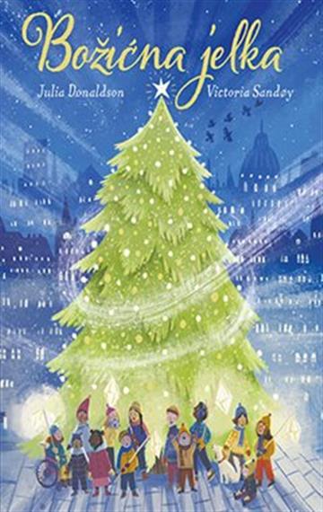 Knjiga Božična jelka autora Julia Donaldson izdana 2022 kao tvrdi uvez dostupna u Knjižari Znanje.