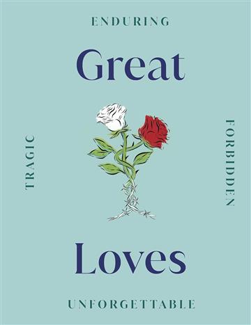 Knjiga Great Loves autora  izdana 2022 kao tvrdi uvez dostupna u Knjižari Znanje.