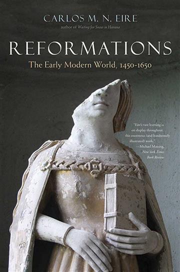 Knjiga Reformations: The Early Modern World, 1450-1650 autora Carlos M. N.  Eire izdana 2018 kao meki uvez dostupna u Knjižari Znanje.
