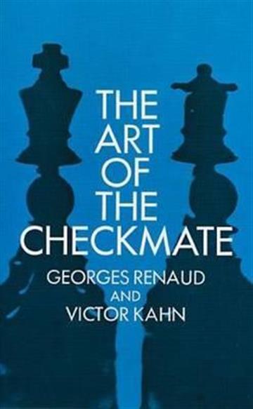 Knjiga Art of the Checkmate autora Georges Renaud, Vict izdana 1973 kao meki uvez dostupna u Knjižari Znanje.