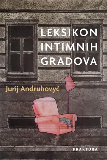 Knjiga Leksikon intimnih gradova autora Jurij Andruhovič izdana 2019 kao tvrdi uvez dostupna u Knjižari Znanje.
