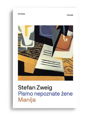 Knjiga Pismo nepoznate žene / Manija autora Stefan Zweig izdana 2025 kao Tvrdi uvez dostupna u Knjižari Znanje.