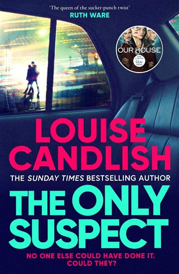 Knjiga Only Suspect autora Louise Candlish izdana 2023 kao  dostupna u Knjižari Znanje.