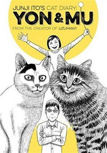 Knjiga Junji Ito's Cat Diary: Yon & Mu autora Junji Ito izdana 2015 kao meki uvez dostupna u Knjižari Znanje.