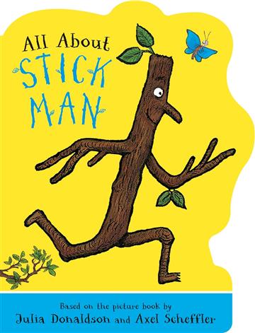 Knjiga All About Stick Man autora Julia Donaldson, Axe izdana 2025 kao tvrdi uvez dostupna u Knjižari Znanje.