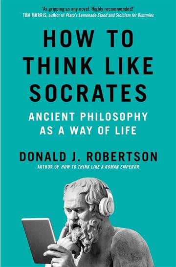 Knjiga How to Think Like Socrates autora Donald J. Robertson izdana 2026 kao meki uvez dostupna u Knjižari Znanje.