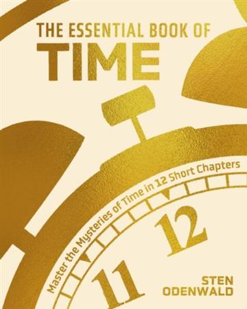 Knjiga Essential Book of Time autora Sten Odenwald izdana 2025 kao meki uvez dostupna u Knjižari Znanje.
