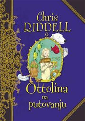 Knjiga Ottolina na putovanju autora Chris Riddell izdana 2017 kao  dostupna u Knjižari Znanje.