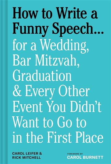 Knjiga How to Write a Funny Speech autora Carol Leifer izdana 2025 kao tvrdi uvez dostupna u Knjižari Znanje.