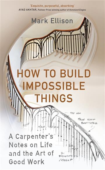 Knjiga How to Build Impossible Things autora Mark Ellison izdana 2023 kao tvrdi uvez dostupna u Knjižari Znanje.