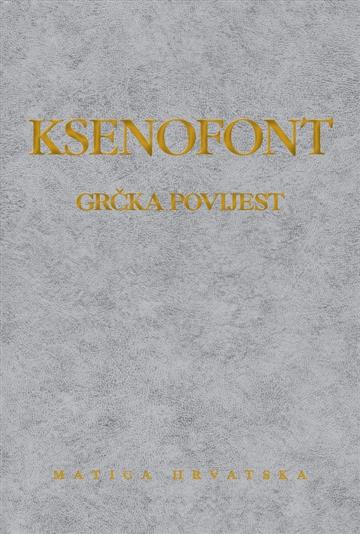 Knjiga Grčka povijest autora Ksenofont izdana 2001 kao tvrdi uvez dostupna u Knjižari Znanje.
