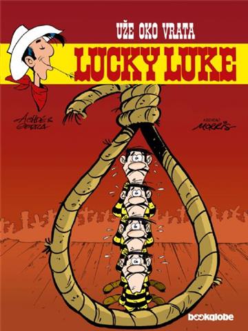 Knjiga Lucky Luke  18: Uže oko vrata autora Laurent Gerra; Achdé - Hervé Darmenton izdana 2007 kao tvrdi uvez dostupna u Knjižari Znanje.